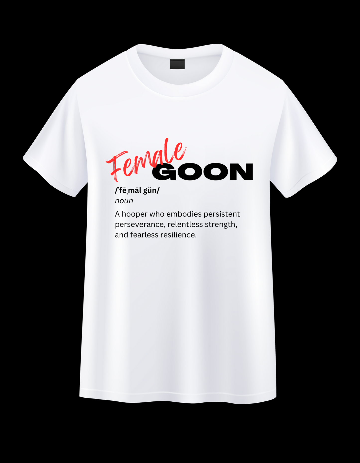 Female Goon Definition Tee