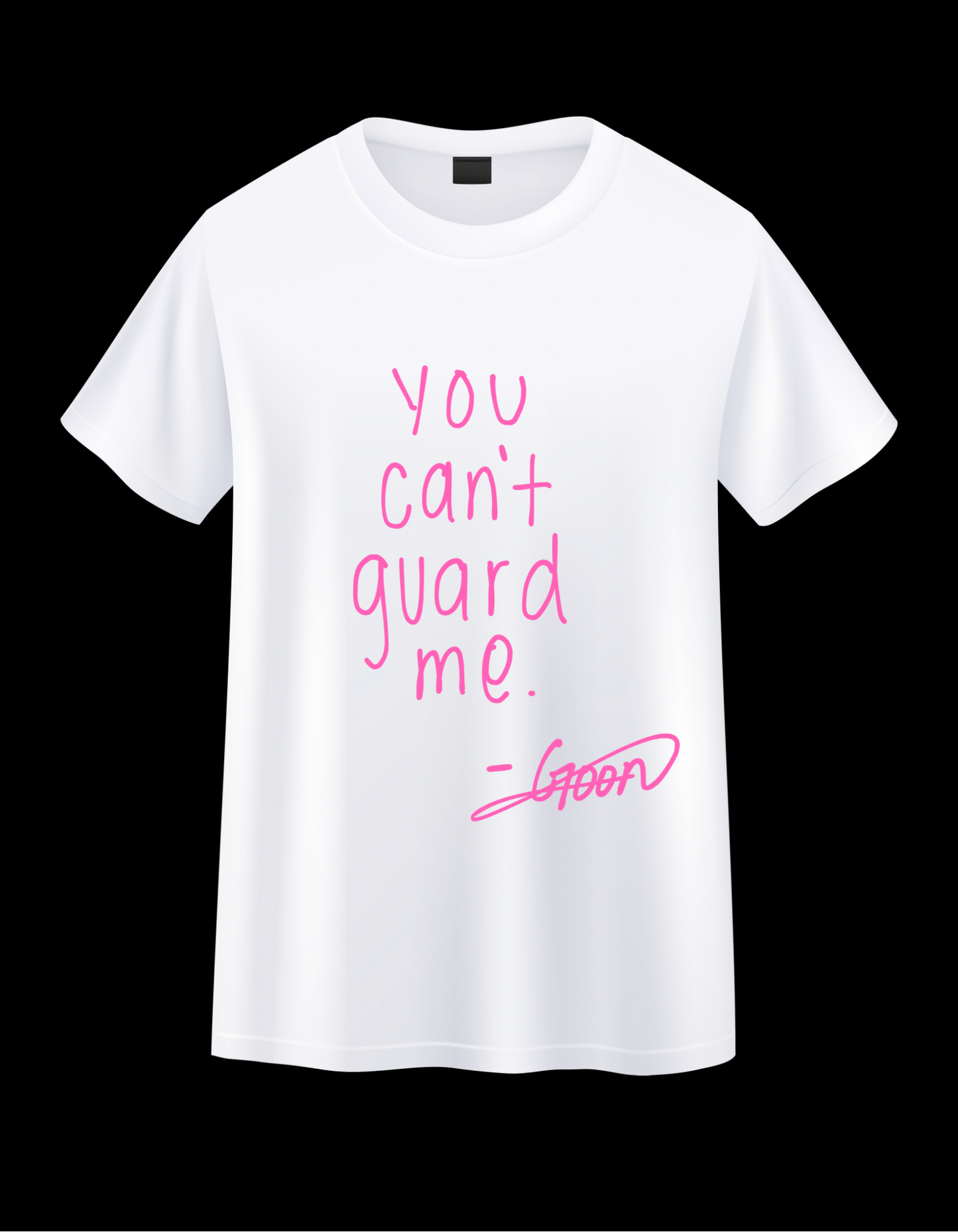 “You Can’t Guard Me” Female Goon T-Shirt