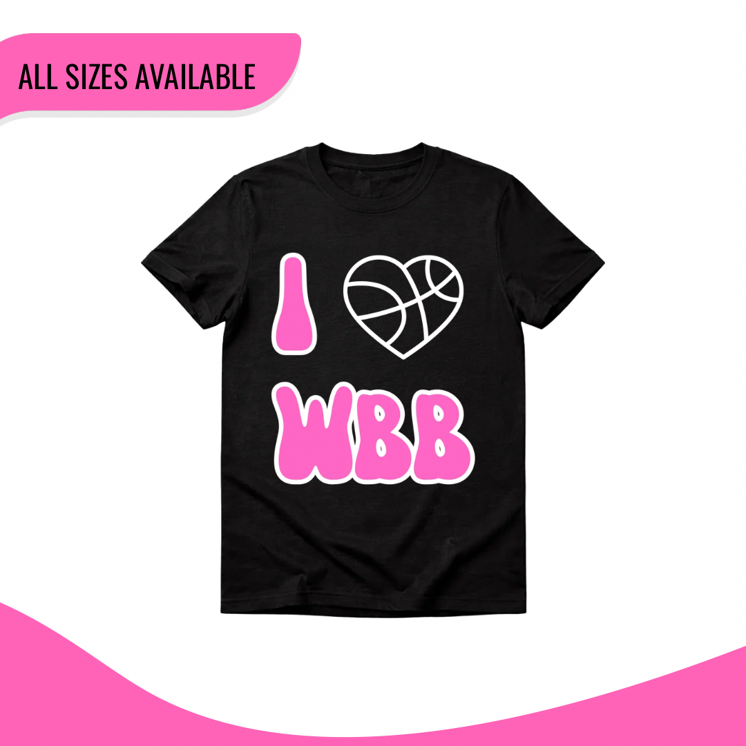 I love WBB Tee